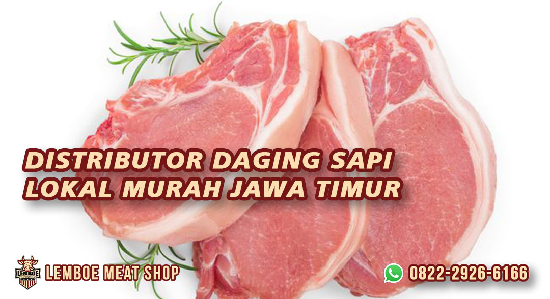 Distributor Daging Sapi Lokal Murah Jawa Timur