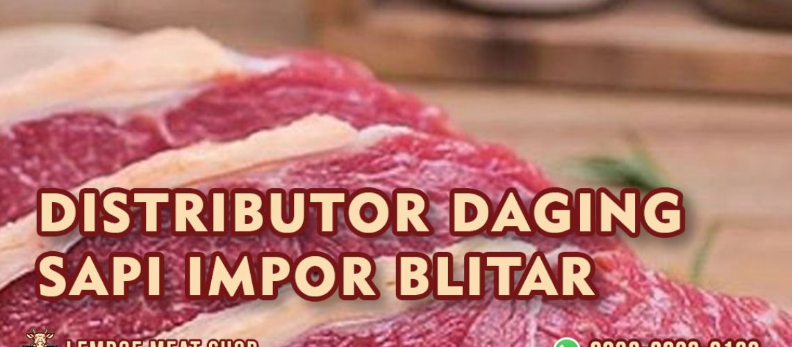 Distributor Daging Sapi Impor Blitar