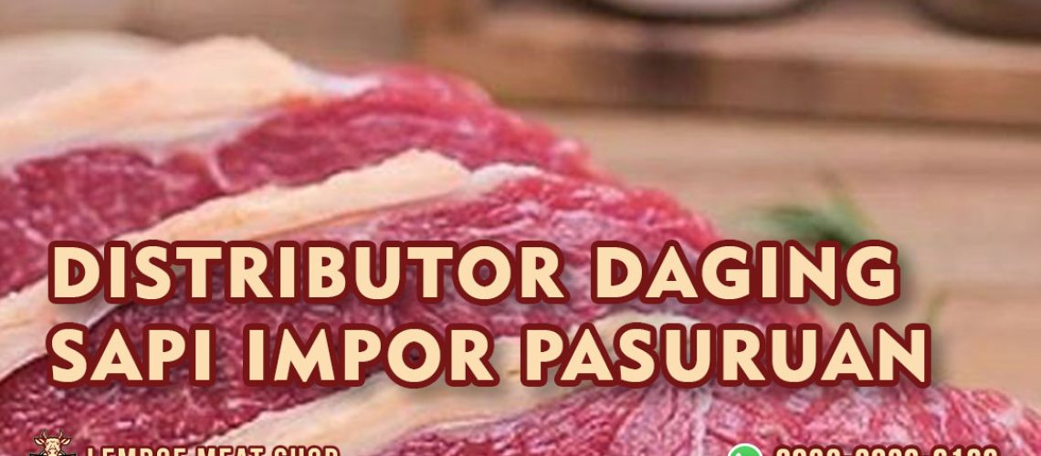 Distributor Daging Sapi Impor Pasuruan