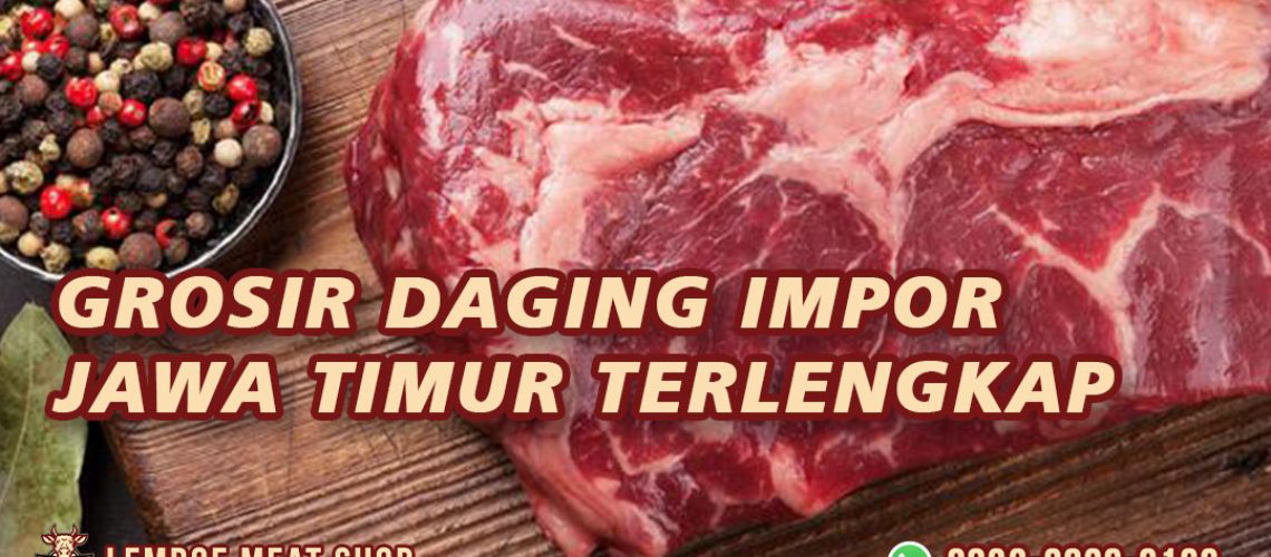 Grosir Daging Impor Jawa Timur Terlengkap