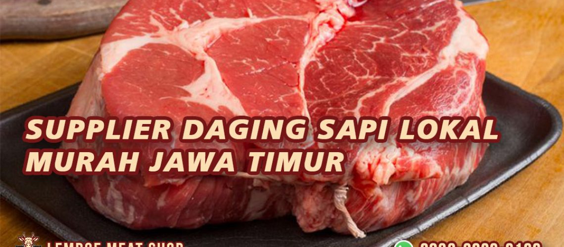 Supplier Daging Sapi Lokal Murah Jawa Timur